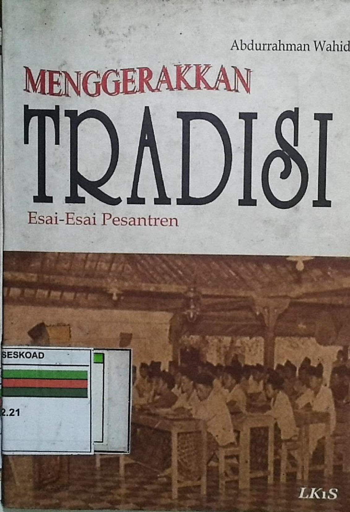 Menggerakkan Tradisi Esai - Esai Pesantren
